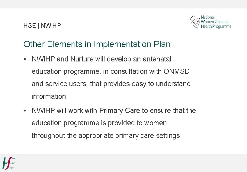 HSE | NWIHP Other Elements in Implementation Plan • NWIHP and Nurture will develop