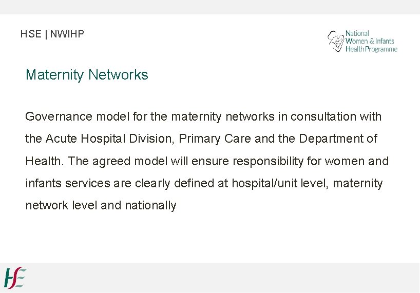 HSE | NWIHP Maternity Networks Governance model for the maternity networks in consultation with