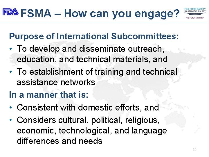 FSMA – How can you engage? Purpose of International Subcommittees: • To develop and