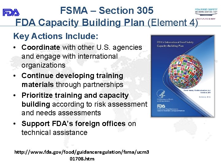 FSMA – Section 305 FDA Capacity Building Plan (Element 4) Key Actions Include: •