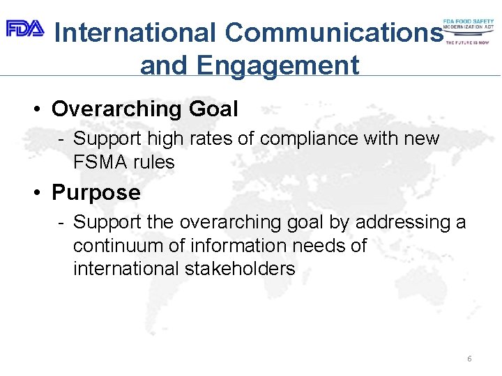 International Communications and Engagement • Overarching Goal - Support high rates of compliance with