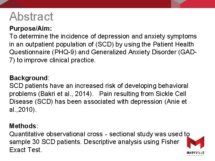 Abstract Purpose/Aim: To determine the incidence of depression and anxiety symptoms in an outpatient