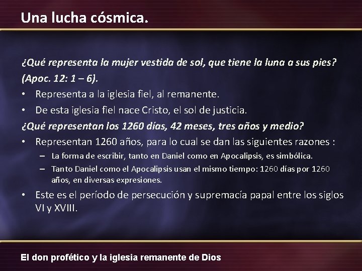 Una lucha cósmica. ¿Qué representa la mujer vestida de sol, que tiene la luna