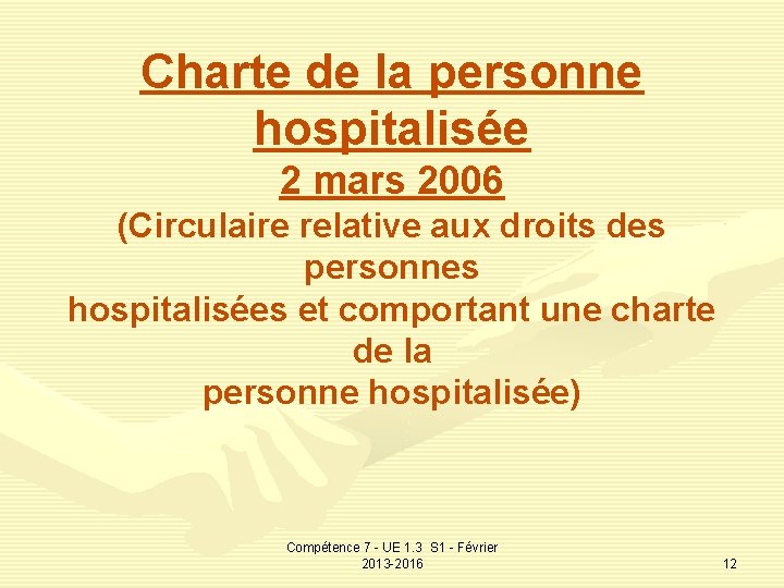 Charte de la personne hospitalisée 2 mars 2006 (Circulaire relative aux droits des personnes
