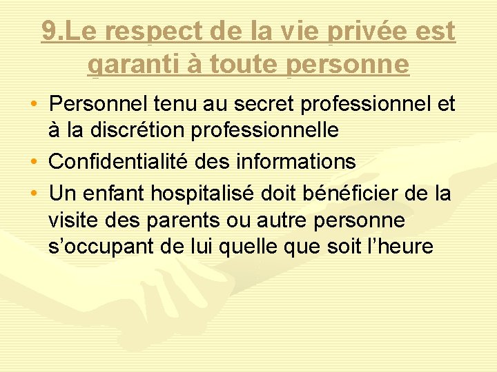 9. Le respect de la vie privée est garanti à toute personne • Personnel