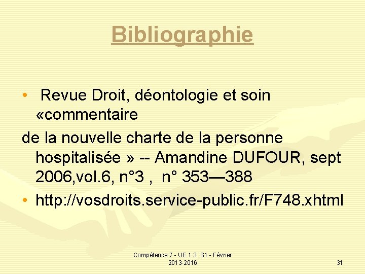 Bibliographie • Revue Droit, déontologie et soin «commentaire de la nouvelle charte de la