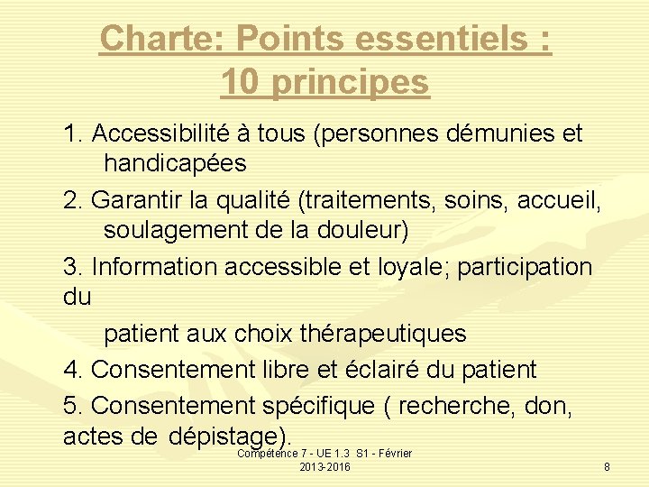Charte: Points essentiels : 10 principes 1. Accessibilité à tous (personnes démunies et handicapées
