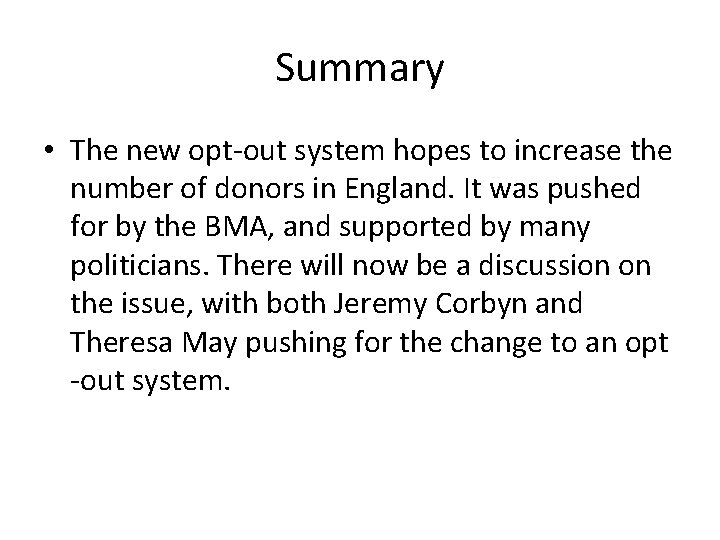 Summary • The new opt-out system hopes to increase the number of donors in Summary • The new opt-out system hopes to increase the number of donors in
