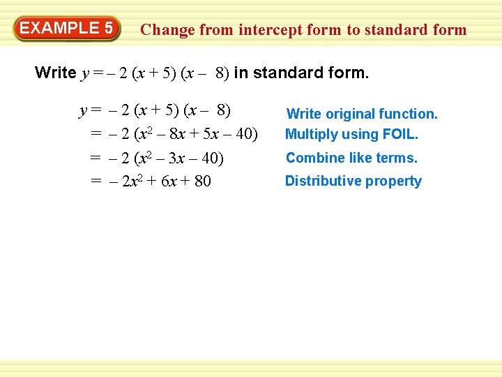 EXAMPLE 5 Change from intercept form to standard form Write y = – 2