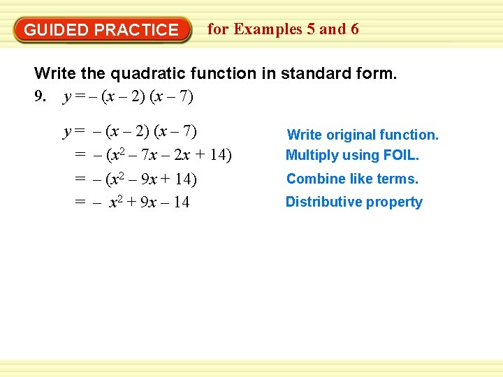 GUIDED PRACTICE for Examples 5 and 6 Write the quadratic function in standard form.