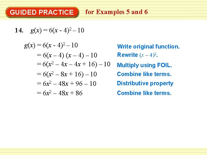 GUIDED PRACTICE for Examples 5 and 6 14. g(x) = 6(x - 4)2 –