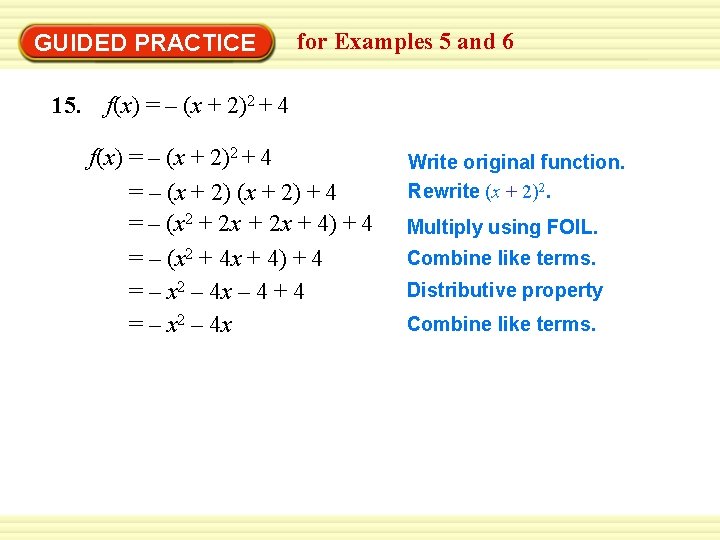 GUIDED PRACTICE for Examples 5 and 6 15. f(x) = – (x + 2)2