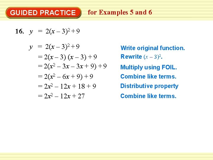 GUIDED PRACTICE for Examples 5 and 6 16. y = 2(x – 3)2 +