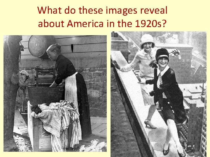What do these images reveal about America in the 1920 s? 