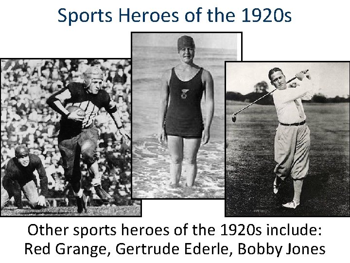 Sports Heroes of the 1920 s Other sports heroes of the 1920 s include: