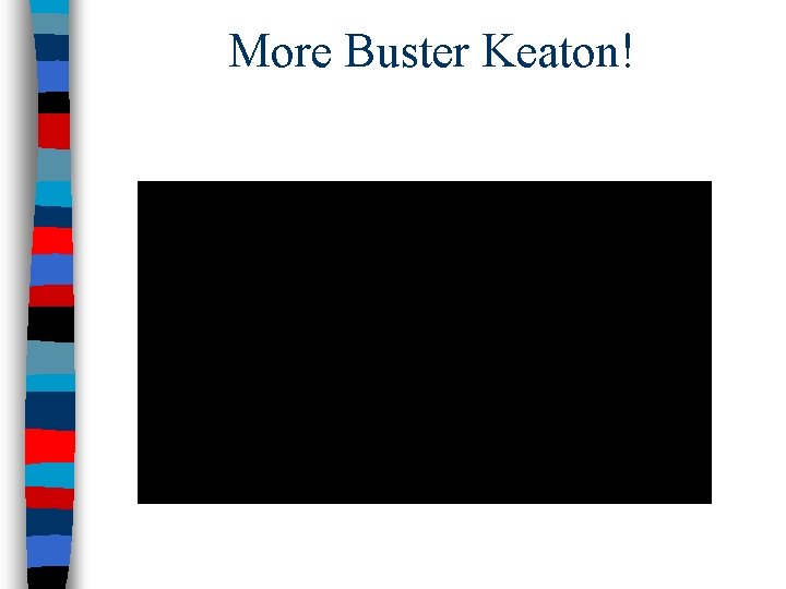 More Buster Keaton! 