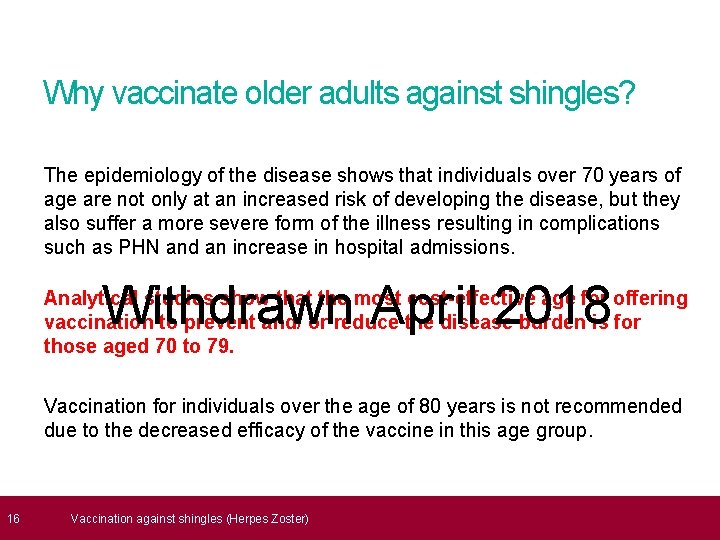  16 Why vaccinate older adults against shingles? The epidemiology of the disease shows