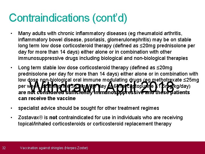  32 Contraindications (cont’d) • Many adults with chronic inflammatory diseases (eg rheumatoid arthritis,