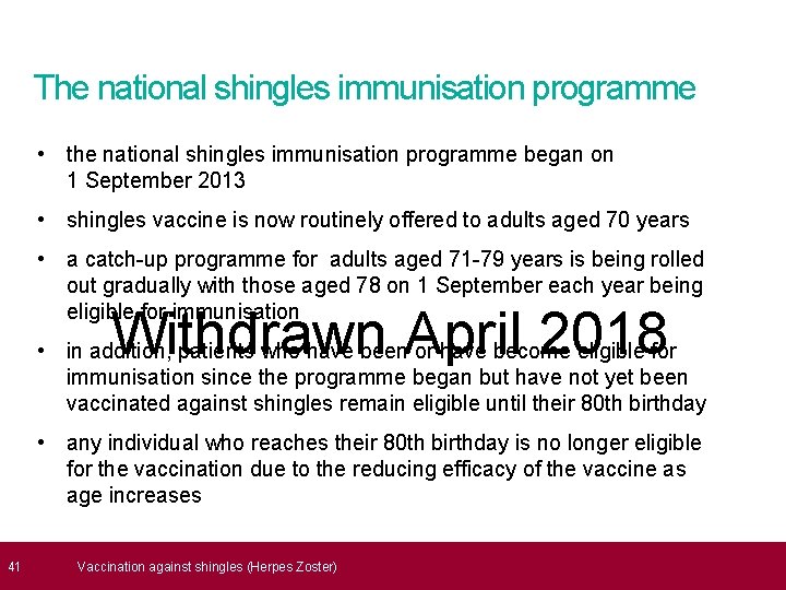  41 The national shingles immunisation programme • the national shingles immunisation programme began