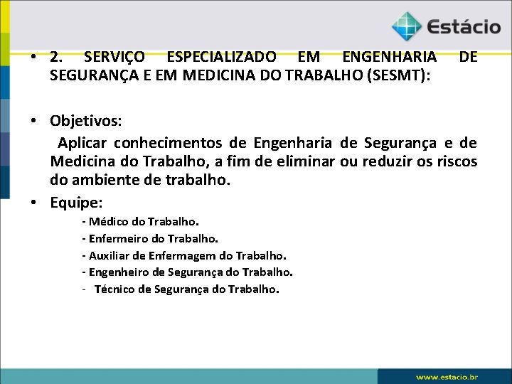  • 2. SERVIÇO ESPECIALIZADO EM ENGENHARIA DE SEGURANÇA E EM MEDICINA DO TRABALHO