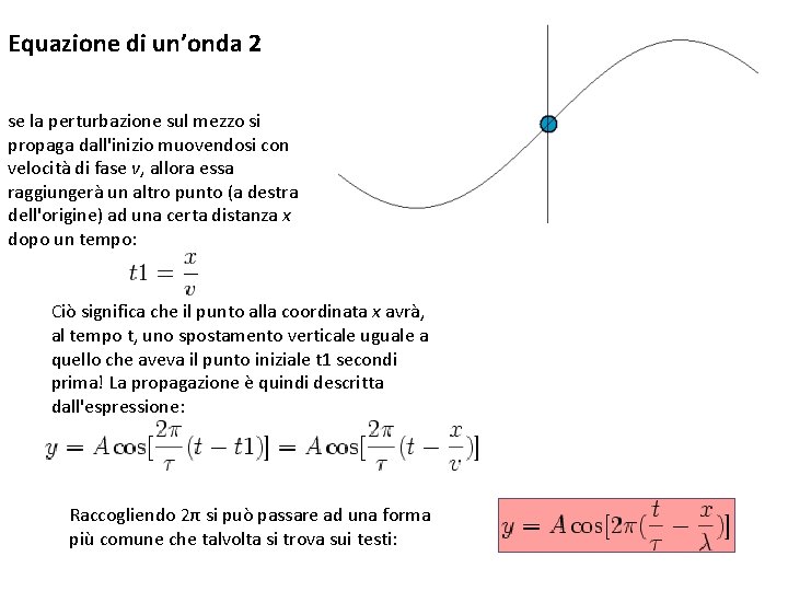 Equazione di un’onda 2 se la perturbazione sul mezzo si propaga dall'inizio muovendosi con
