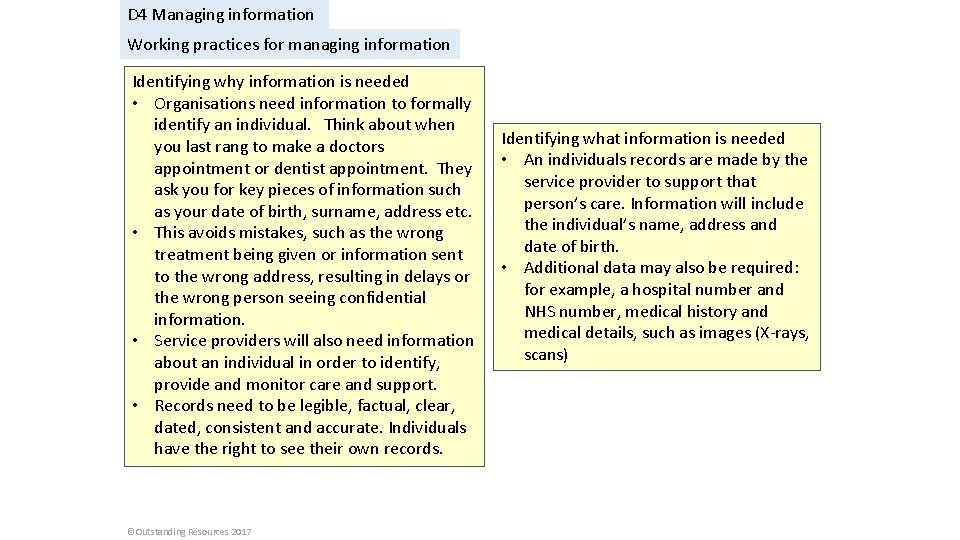 D 4 Managing information Working practices for managing information Identifying why information is needed