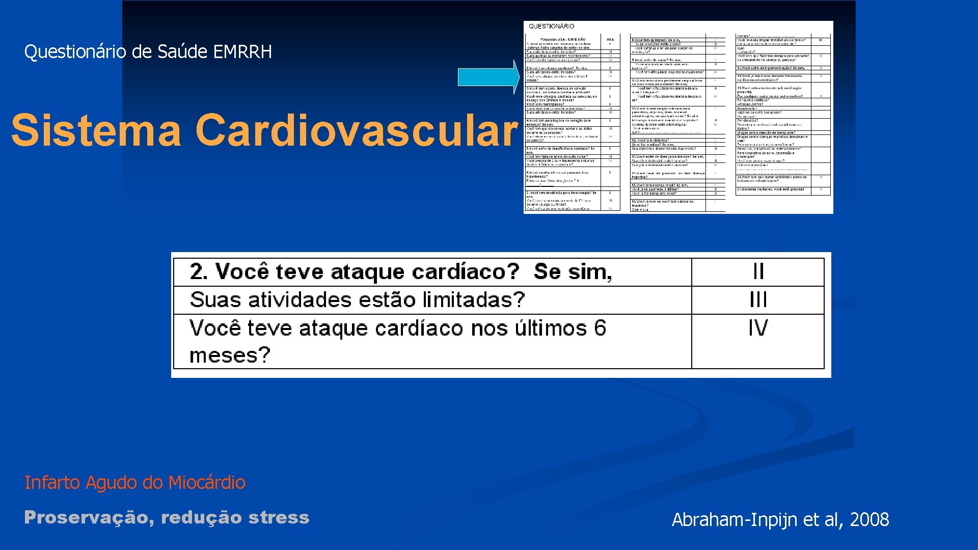Questionário de Saúde EMRRH Sistema Cardiovascular Infarto Agudo do Miocárdio Proservação, redução stress Abraham-Inpijn