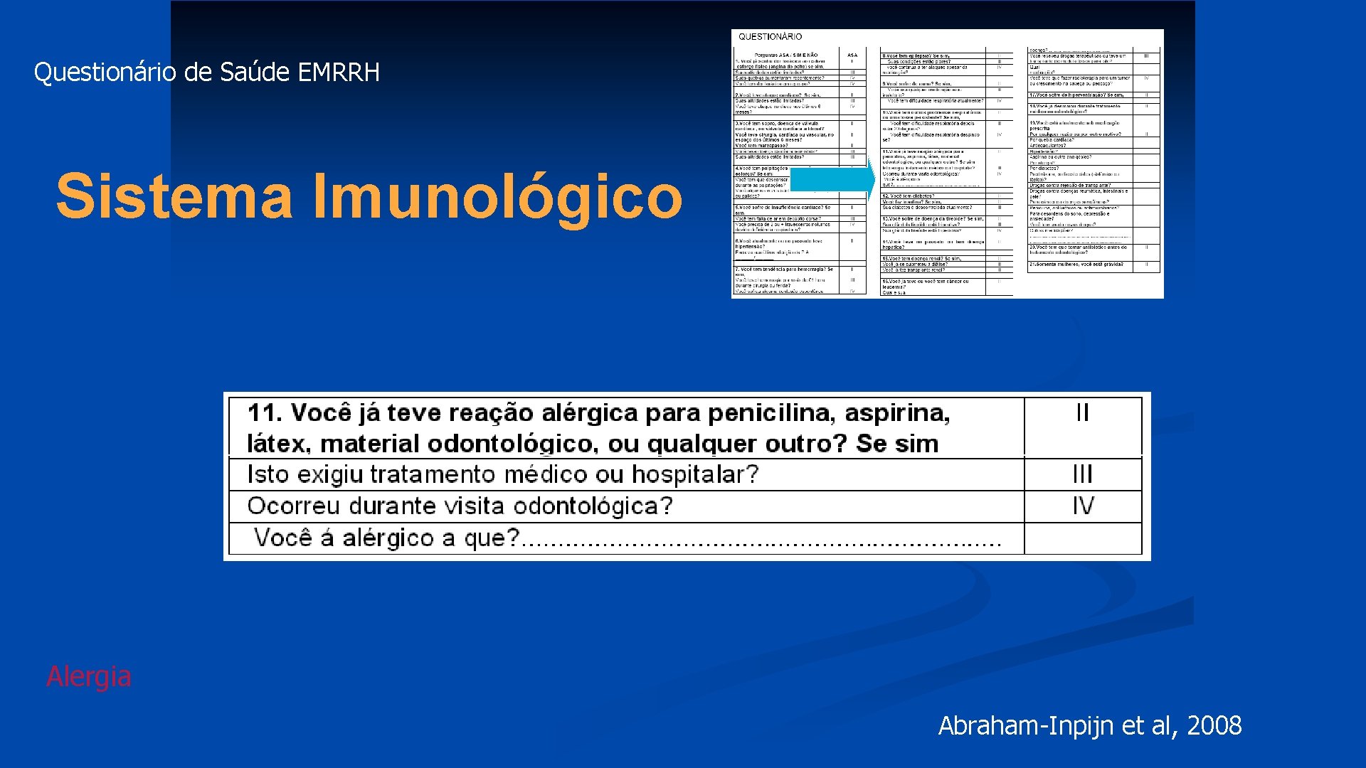Questionário de Saúde EMRRH Sistema Imunológico Alergia Abraham-Inpijn et al, 2008 