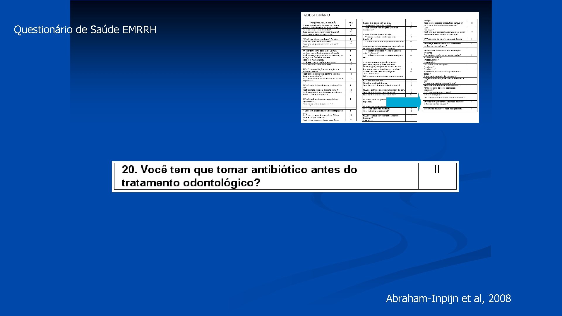 Questionário de Saúde EMRRH Abraham-Inpijn et al, 2008 