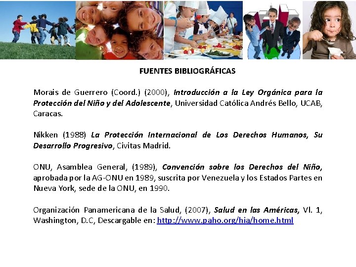 FUENTES BIBLIOGRÁFICAS Morais de Guerrero (Coord. ) (2000), Introducción a la Ley Orgánica para FUENTES BIBLIOGRÁFICAS Morais de Guerrero (Coord. ) (2000), Introducción a la Ley Orgánica para