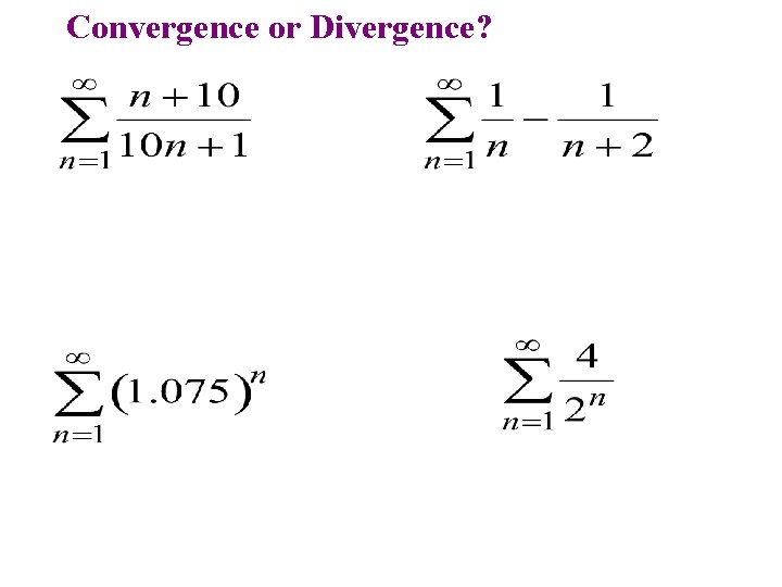 Convergence or Divergence? Convergence or Divergence?