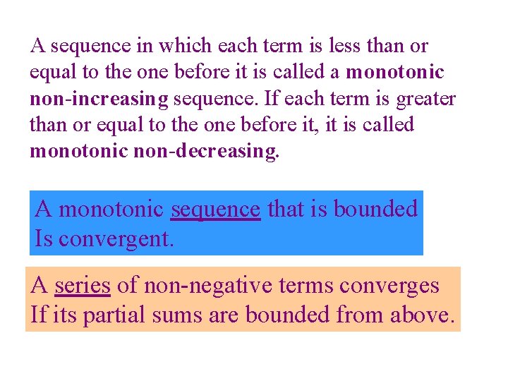 A sequence in which each term is less than or equal to the one A sequence in which each term is less than or equal to the one