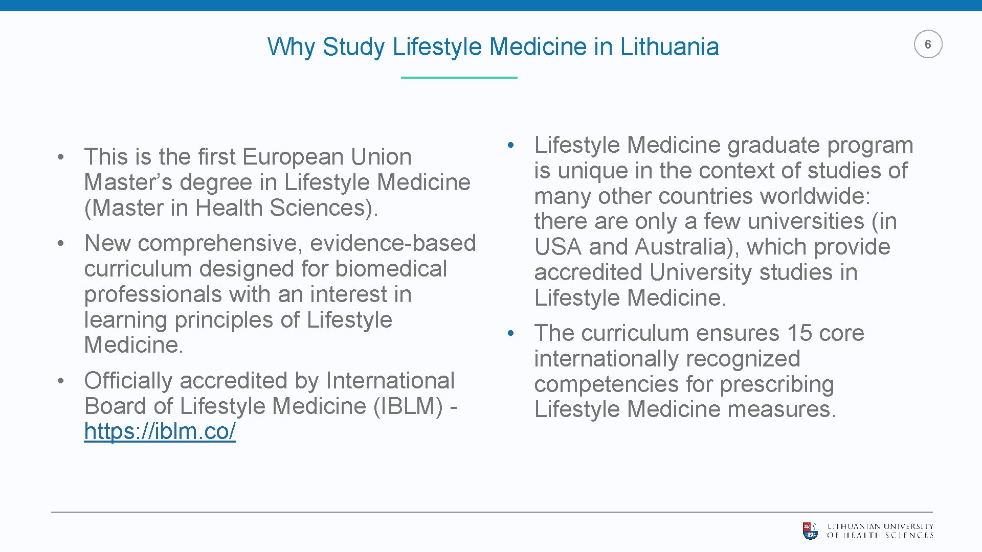 Why Study Lifestyle Medicine in Lithuania • This is the first European Union Master’s Why Study Lifestyle Medicine in Lithuania • This is the first European Union Master’s