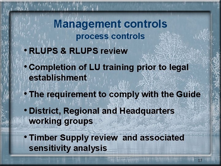 Management controls process controls • RLUPS & RLUPS review • Completion of LU training