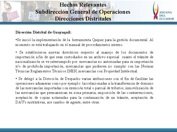 Hechos Relevantes Subdirección General de Operaciones Direcciones Distritales Dirección Distrital de Guayaquil: • Se