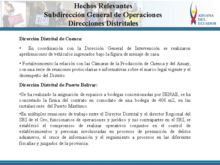 Hechos Relevantes Subdirección General de Operaciones Direcciones Distritales Dirección Distrital de Cuenca: • En