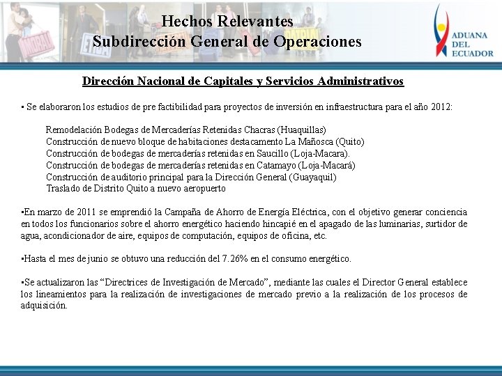 Hechos Relevantes Subdirección General de Operaciones Dirección Nacional de Capitales y Servicios Administrativos •