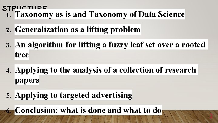 STRUCTURE 1. Taxonomy as is and Taxonomy of Data Science 2. Generalization as a