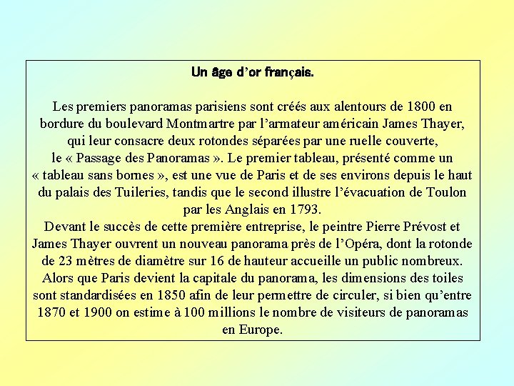 Un âge d’or français. Les premiers panoramas parisiens sont créés aux alentours de 1800