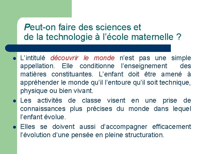 Peut-on faire des sciences et de la technologie à l’école maternelle ? l l