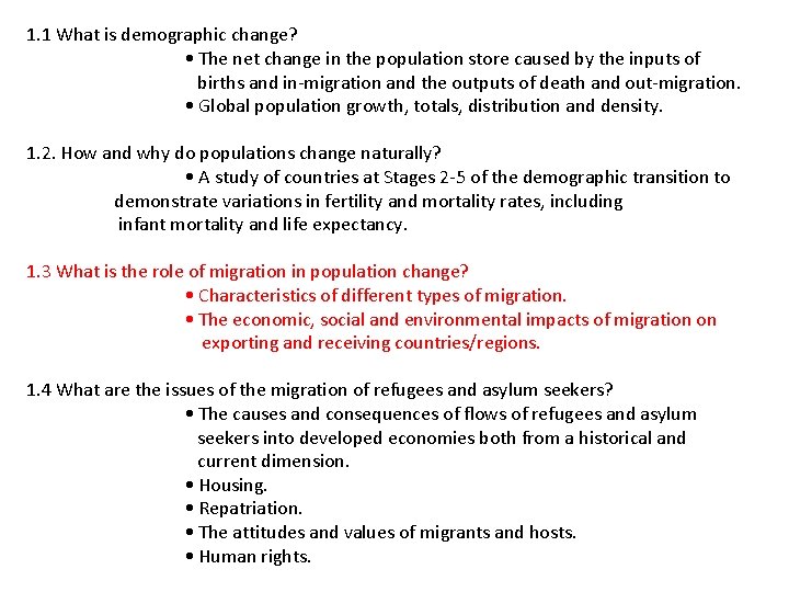 1. 1 What is demographic change? • The net change in the population store