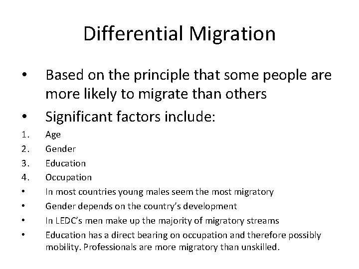 Differential Migration • • 1. 2. 3. 4. • • Based on the principle