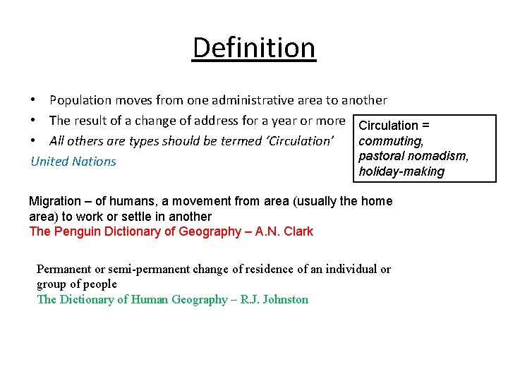 Definition • Population moves from one administrative area to another • The result of