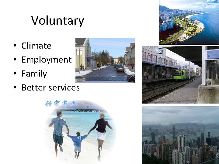 Voluntary • • Climate Employment Family Better services 