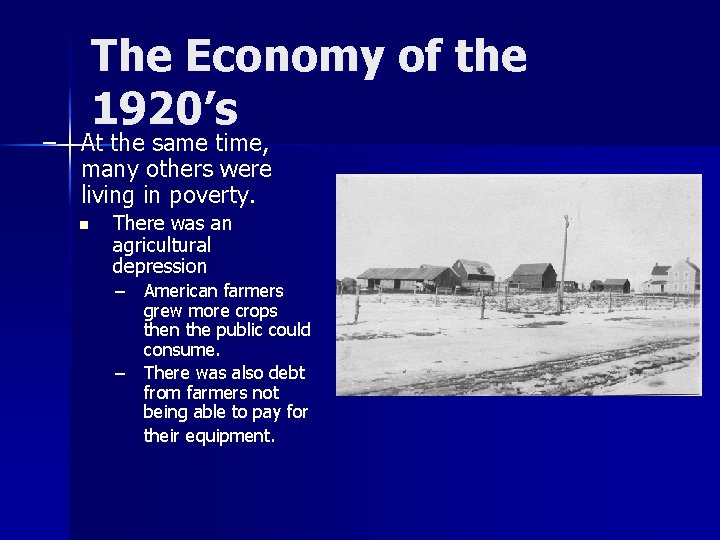 The Economy of the 1920’s – At the same time, many others were living