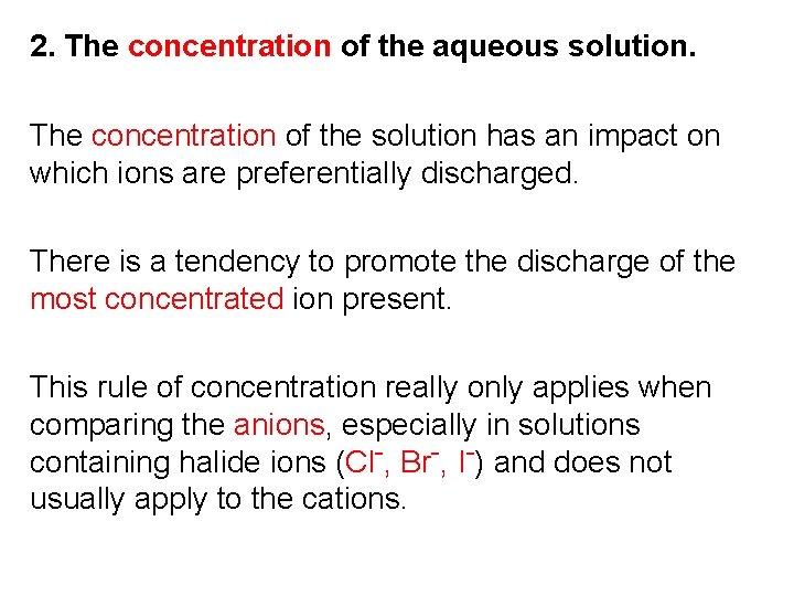 2. The concentration of the aqueous solution. The concentration of the solution has an