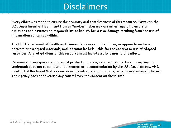 Disclaimers Every effort was made to ensure the accuracy and completeness of this resource.