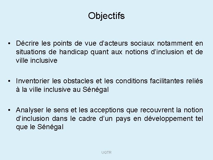  Objectifs • Décrire les points de vue d’acteurs sociaux notamment en situations de