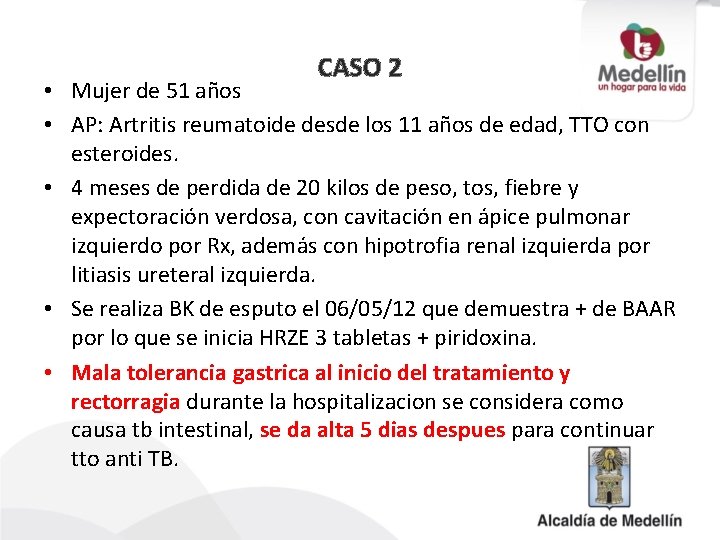 CASO 2 • Mujer de 51 años • AP: Artritis reumatoide desde los 11