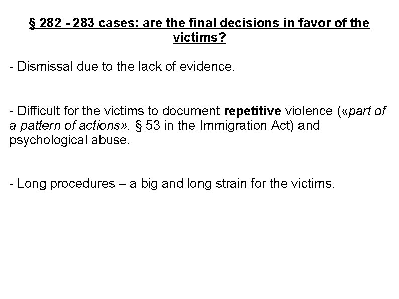 § 282 - 283 cases: are the final decisions in favor of the victims?